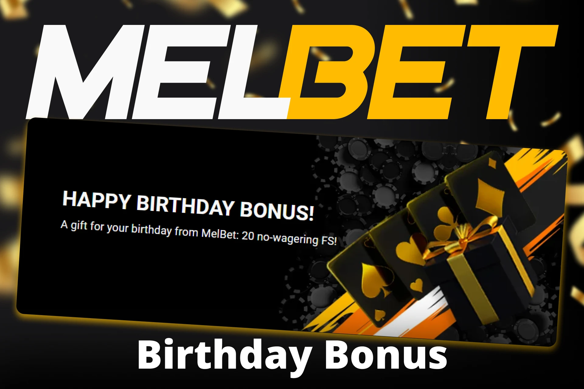 Celebrate your birthday with a Melbet bonus.
