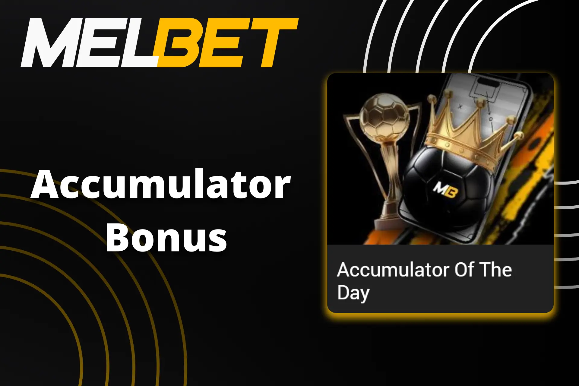 Get the Accumulator bonus from Melbet and increase your overall odds by up to 10%.