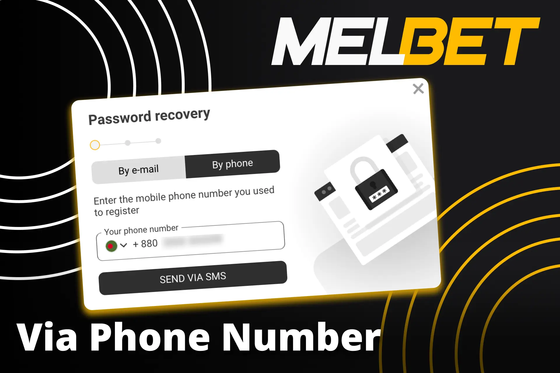 Recover your Melbet account by the phone number linked to the profile.